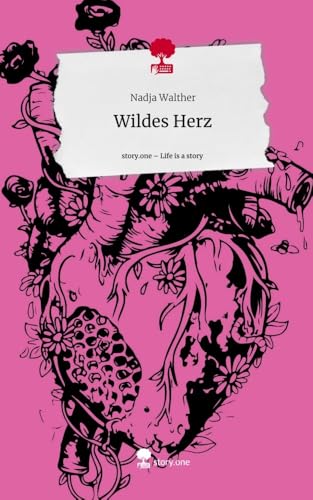 Wildes Herz. Life is a Story - story.one von story.one publishing