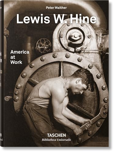 Lewis W. Hine. America at Work von TASCHEN
