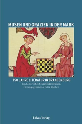 Musen und Grazien in der Mark. 750 Jahre Literatur in Brandenburg / Musen und Grazien in der Mark. 750 Jahre Literatur in Brandenburg: Ein ... Zur gleichnam. Ausstellung.