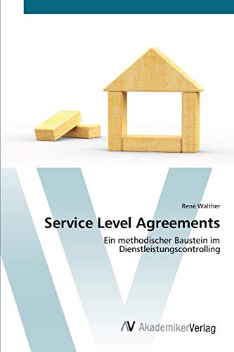 Service Level Agreements: Ein methodischer Baustein im Dienstleistungscontrolling