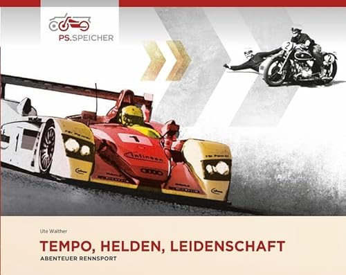 Tempo, Helden, Leidenschaft - Abenteuer Rennsport: PS.Speicher
