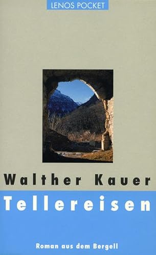 Tellereisen: Roman aus dem Bergell (LP)