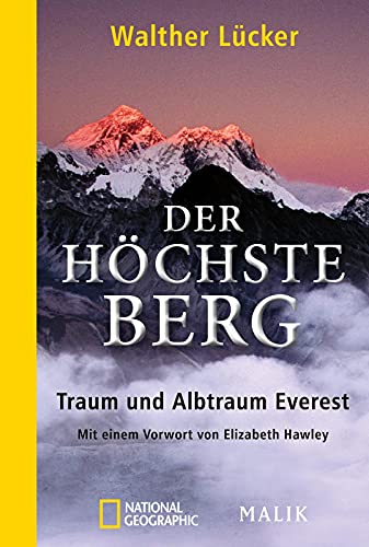 Der höchste Berg: Traum und Albtraum Everest von Piper Verlag GmbH