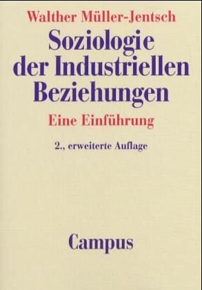Soziologie der industriellen Beziehungen. Eine Einführung