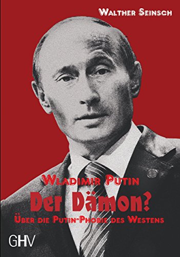 Wladimir Putin - Der Dämon?: Über die Putin-Phobie des Westens von Hess Verlag