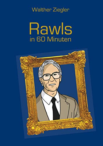 Rawls in 60 Minuten Rawls in 60 Minuten