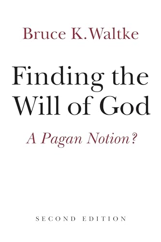 Finding the Will of God: A Pagan Notion? von William B. Eerdmans Publishing Company