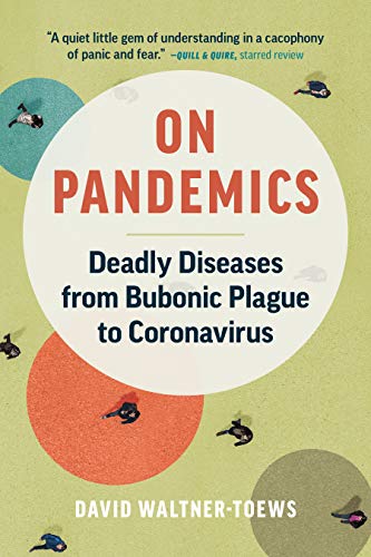 On Pandemics: Deadly Diseases from Bubonic Plague to Coronavirus von Greystone Books