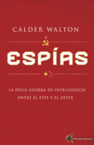Espías: La épica guerra de inteligencia entre el Este y el Oeste Espías: La épica guerra de inteligencia entre el Este y el Oeste von Ediciones Salamina
