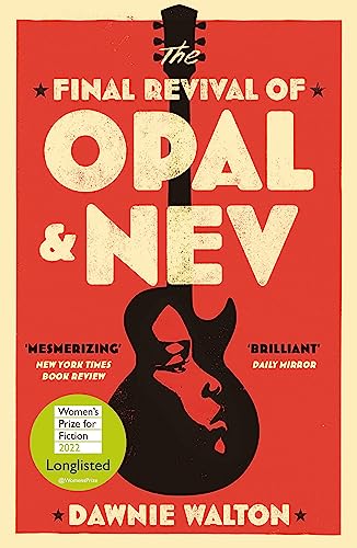 The Final Revival of Opal & Nev: Longlisted for the Women's Prize for Fiction 2022 von Quercus
