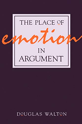 The Place of Emotion in Argument von Penn State University Press