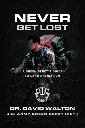 Never Get Lost: A Green Beret's Guide to Land Navigation von TFVooDoo