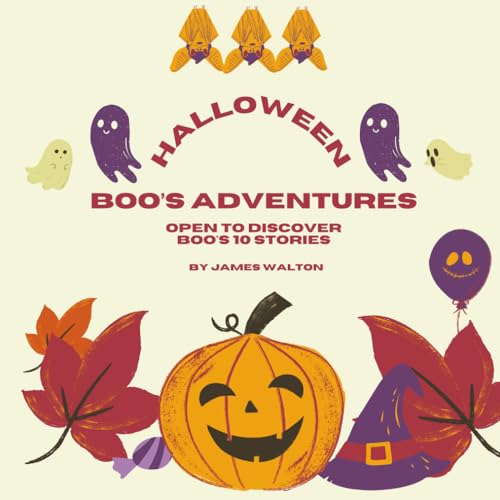 Boo’s Halloween Adventures: Perfect Bedtime Stories for a Magical Halloween