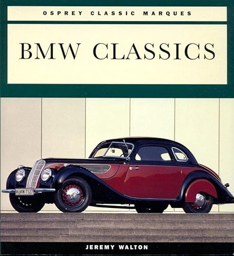 Bmw Classics (Osprey Classic Marques)
