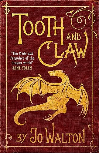 Tooth and Claw: Winner of the World Fantasy Award, Category 'Novel' 2004 von Corsair