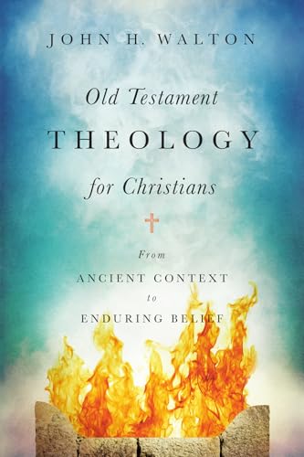 Old Testament Theology for Christians: From Ancient Context to Enduring Belief von IVP Academic