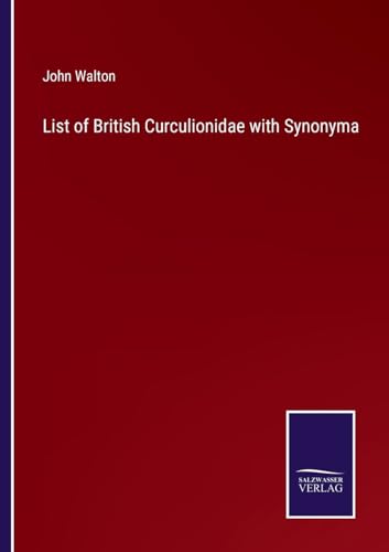 List of British Curculionidae with Synonyma von Salzwasser Verlag
