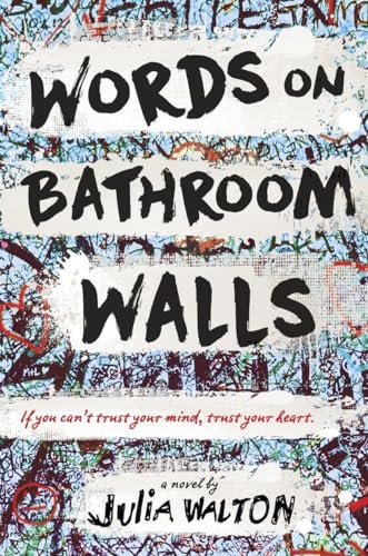 Words on Bathroom Walls: A Novel