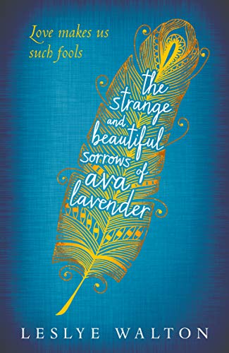 The Strange and Beautiful Sorrows of Ava Lavender: Leslye Walton von WALKER BOOKS