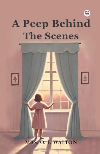 A Peep Behind The Scenes von Double 9 Books