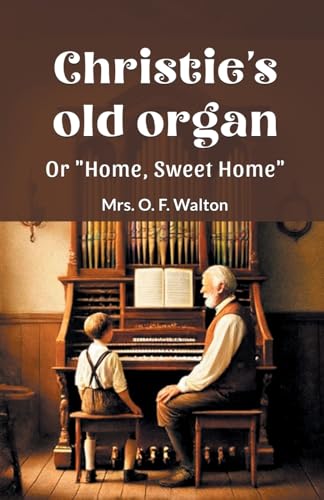 Christie's old organ Or "Home, Sweet Home" von Double 9 Books
