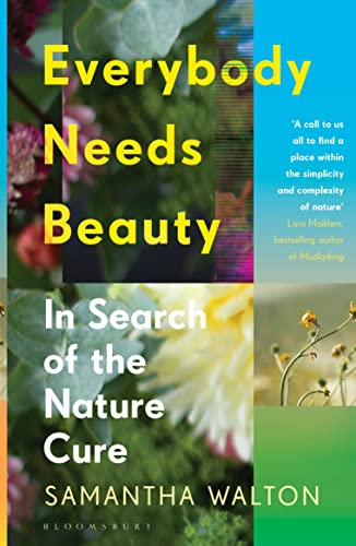 Everybody Needs Beauty: In Search of the Nature Cure