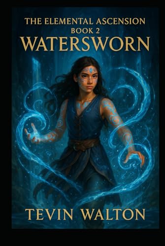 The Elemental Ascension: Watersworn Book 2 von Independently published