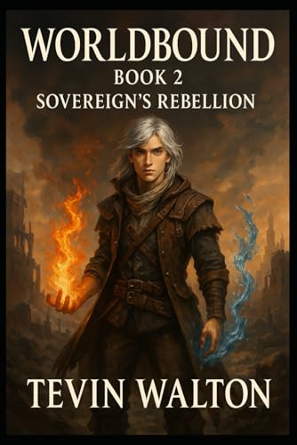 World Bound: Sovereign's Rebellion, Book 2 von Independently published