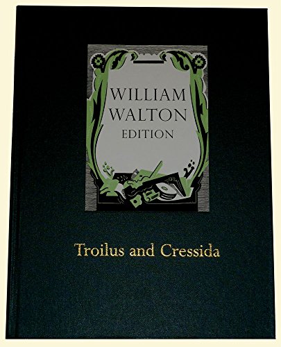 Walton, W: Troilus and Cressida: William Walton Edition vol. 1