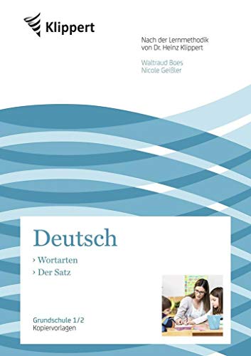 Wortarten - Der Satz: Grundschule 1/2. Kopiervorlagen (1. und 2. Klasse) (Klippert Grundschule)