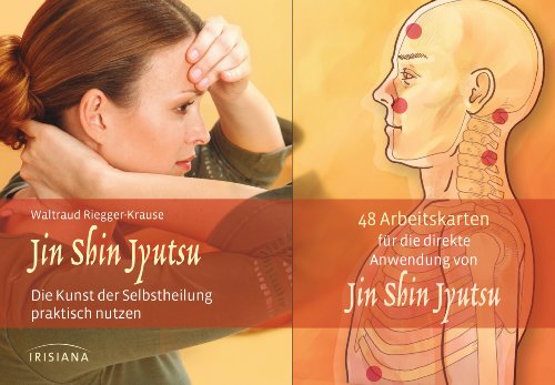 Jin Shin Jyutsu-Set: Die Kunst der Selbstheilung praktisch nutzen. Buch mit 48 Karten von Irisiana