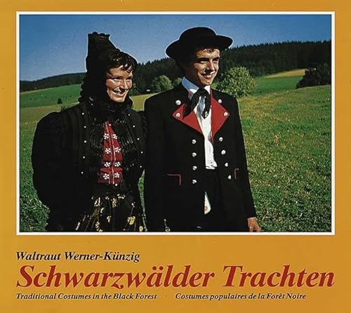 Schwarzwälder Trachten: Traditional Costumes in the Black Forest / Costumes populaires de la Foret Noire von verlag regionalkultur