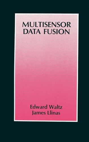 Multisensor Data Fusion (Artech House Radar/Electronic Warfare Library) von Artech House Publishers