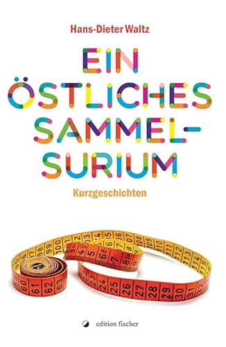 Ein östliches Sammelsurium: Kurzgeschichten von edition fischer