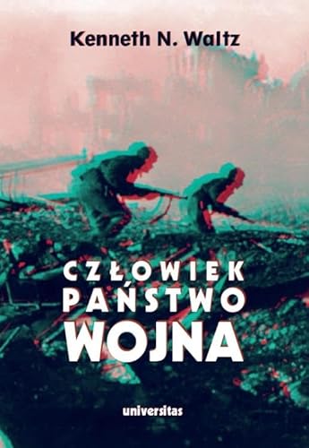 Człowiek państwo wojna Analiza teoretyczna