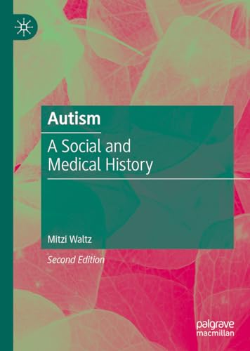 Autism: A Social and Medical History von Palgrave Macmillan