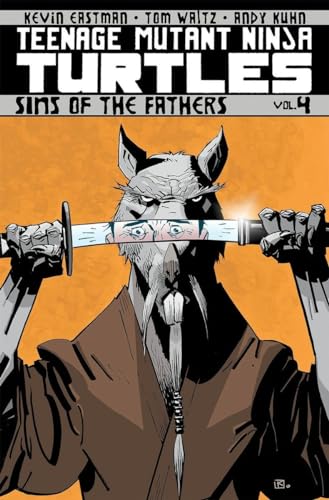 Teenage Mutant Ninja Turtles Volume 4: Sins Of The Fathers von IDW Publishing