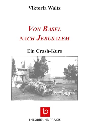 Von Basel nach Jerusalem