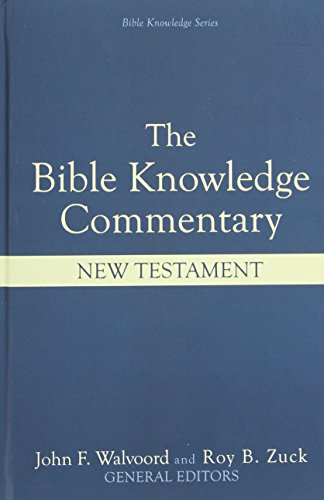 Bible Knowledge Commentary: New Testament (New Testament Edition Based on the New International Version)