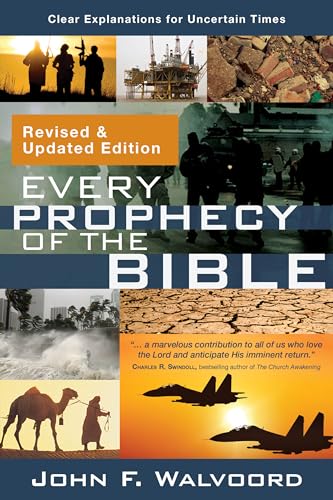 Every Prophecy of the Bible: Clear Explanations for Uncertain Times (Revised & Updated Edition)