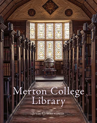 Merton College Library: An Illustrated History