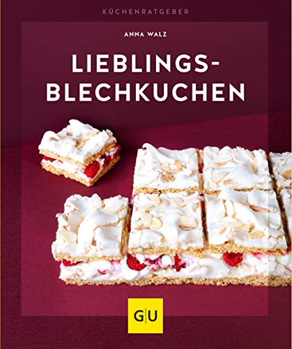 Lieblings-Blechkuchen (GU Küchenratgeber) von Gräfe und Unzer