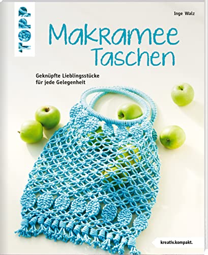 Makramee-Taschen (kreativ.kompakt): Geknüpfte Lieblingsstücke für jede Gelegenheit Makramee-Taschen (kreativ.kompakt): Geknüpfte Lieblingsstücke für jede Gelegenheit