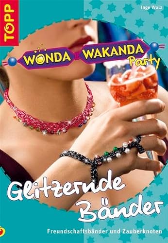 Wonda Wakanda Party - Glitzernde Bänder: Wunschbänder und Zauberknoten von Frech
