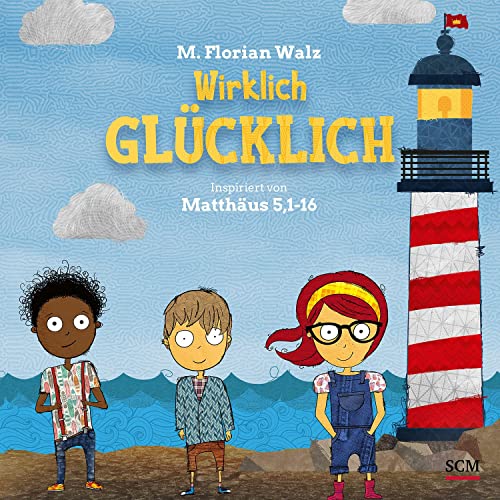 Wirklich glücklich: Inspiriert von Matthäus 5,1-16 (Bilderbücher für 5- bis 7-Jährige) von R.Brockhaus