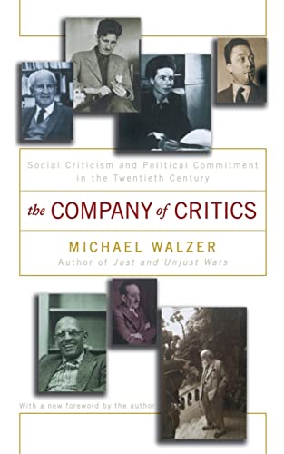 The Company Of Critics: Social Criticsm And Political Commitment In The Twentieth Century