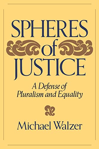 Spheres Of Justice: A Defense Of Pluralism And Equality von Basic Books