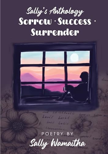 Sorrow Success Surrender: Sally's Anthology von Inscript Books