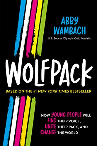 Wolfpack (Young Readers Edition): How Young People Will Find Their Voice, Unite Their Pack, and Change the World