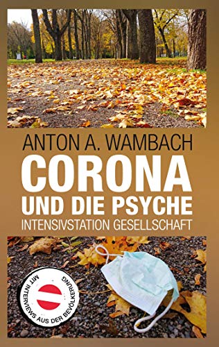 Corona und die Psyche: Intensivstation Gesellschaft von Books on Demand